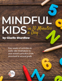 Mindful Kids in 10 Minutes a Day: Preschool-2nd PLUS (Workbook + Video Series)
