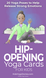 Hip-Opening Yoga Cards for Kids