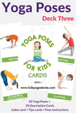 Yoga Poses for Kids Cards (Deck Three)