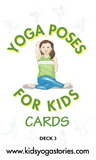 Yoga Poses for Kids Cards (Deck Three)