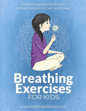 Breathing Exercises for Kids Posters (Printable)