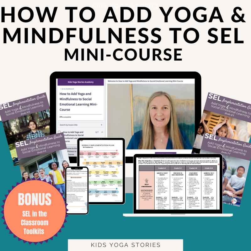 How to Add Yoga and Mindfulness to (SEL) Social Emotional Learning Mini-Course