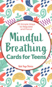 Mindful breathing cards for teens | Kids Yoga Stories
