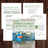 How to Add Mindfulness to the School Day Mini-Course