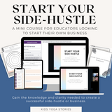 Start Your Side-Hustle: A Mini Course for Educators Looking to Start Their Own Business