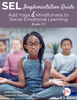 How to Add Yoga and Mindfulness to (SEL) Social Emotional Learning Mini-Course