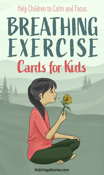 Breathing Exercise Cards For Kids – Kids Yoga Stories