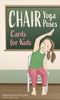 Chair Yoga Poses Cards for Kids | Kids Yoga Stories