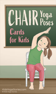 Chair Yoga Poses for Kids Cards