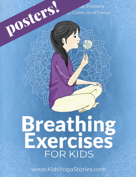 Breathing Exercises for Kids Posters (Printable) – Kids Yoga Stories