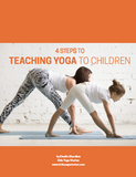 How to Get Started  Teaching Yoga to Children - FREE