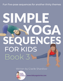 Simple Yoga Sequences for Kids (Book 3)