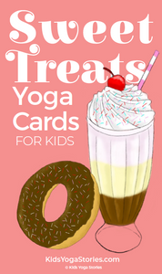 Sweet Treats Yoga Cards for Kids